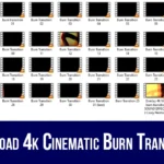 Free Download 4k Cinematic Burn Transitions